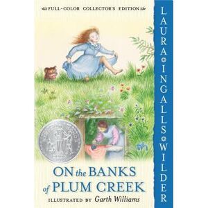 On the Banks of Plum Creek -- Laura Ingalls Wilder